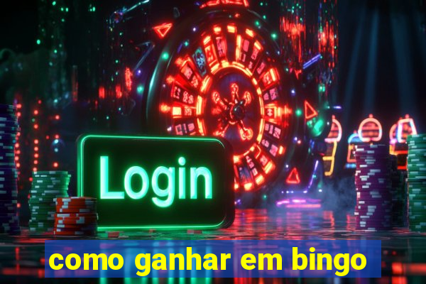 como ganhar em bingo